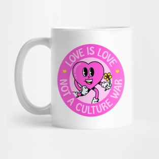 Love Is Love - Not A Culture War Mug